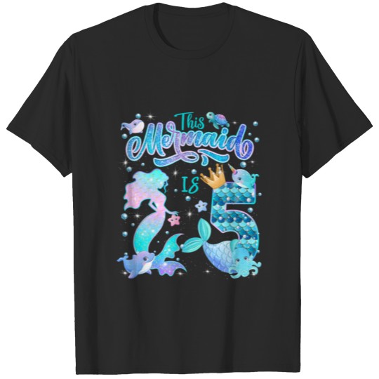 Discover This Mermaid Birthday Girl 5 Year Old 5Th Birthday T-shirt