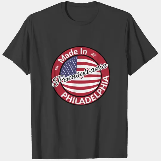 Made in Philadelphia Pennsylvania USA Flag T-shirt