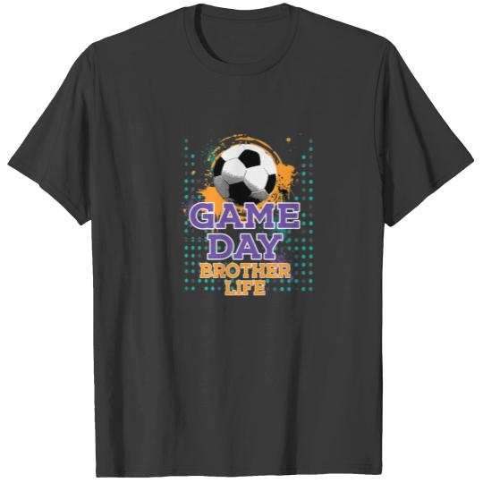 Soccer Game Day BROTHER Life T-shirt