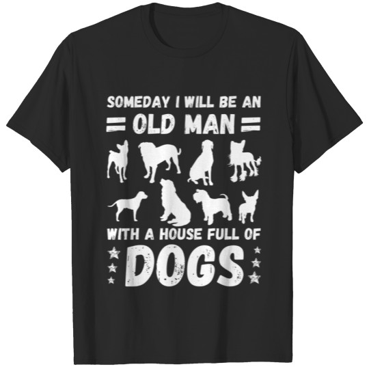 Discover Someday I Will Be An Old Man T-shirt