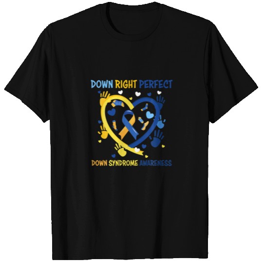 Down Syndrome Awareness Down Right Perfect T-shirt