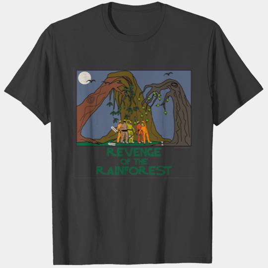 Revenge of the Rainforest save Earth plant trees T-shirt