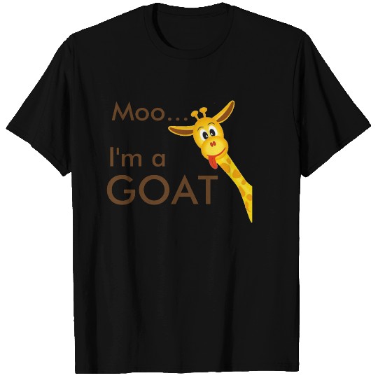 Moo... Im a Goat... Giraffe T-shirt