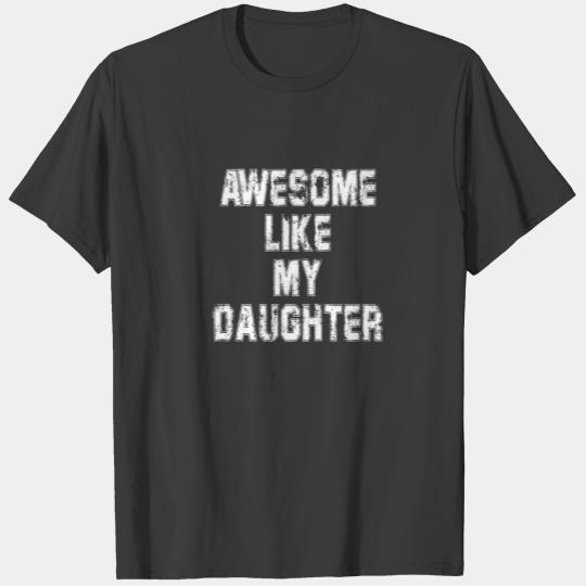 Mens Awesome Like My Daughter Father's Day Funny V T-shirt