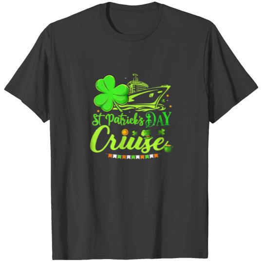 Happy St Patrick's Day Funny Cruise Ship Cruising T-shirt
