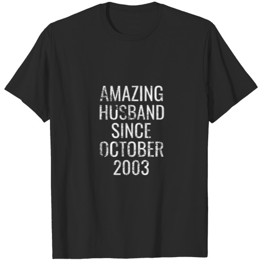 Discover Amazing Husband Since October 2003 Present Gift T-shirt
