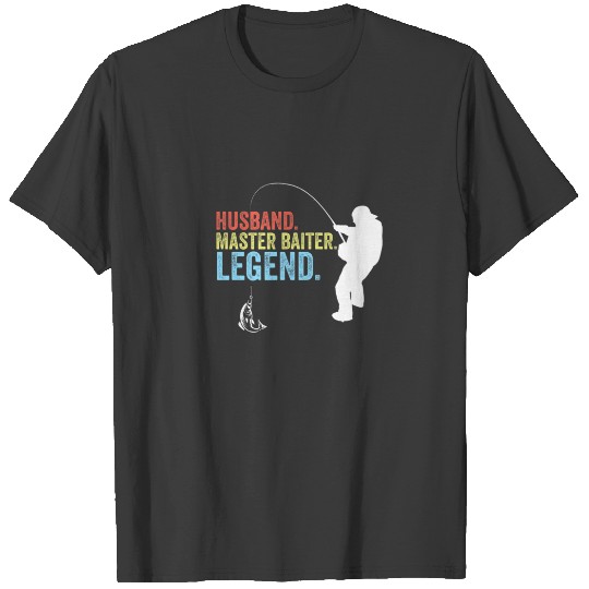Husband Master Baiter Legend Mens Fishing Gag Gift T-shirt