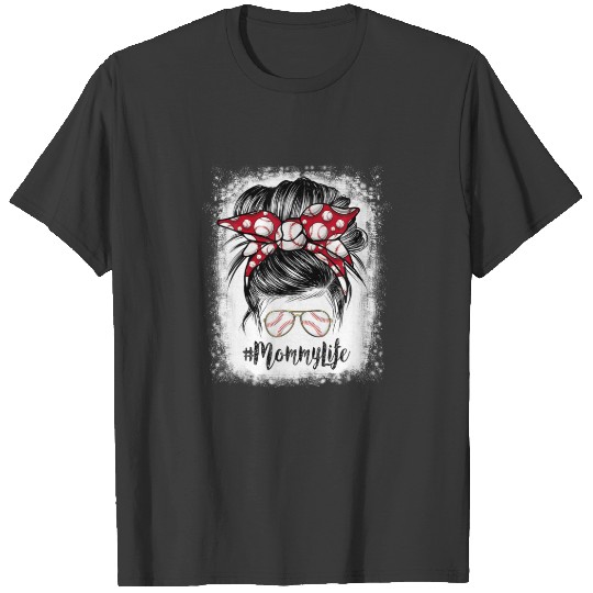 Bleached Baseball Mommy Life Messy Bun Sunglasses T-shirt