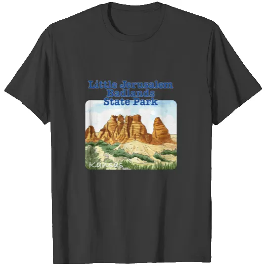 Little Jerusalem Badlands State Park, Kansas T-shirt