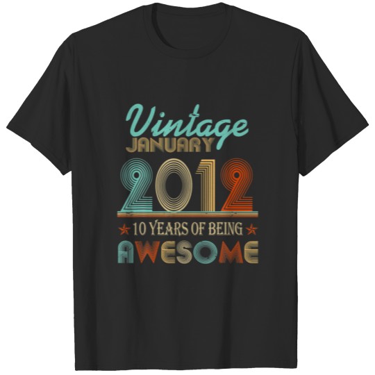Discover Born In January 2012 B-Day 10 Years Old Birthday T-shirt
