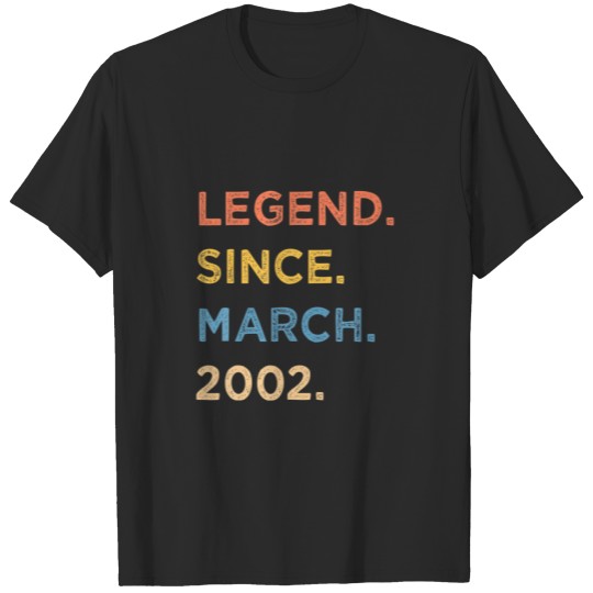Discover Legend Since March 2002 20Th Birthday 20 Years Old T-shirt