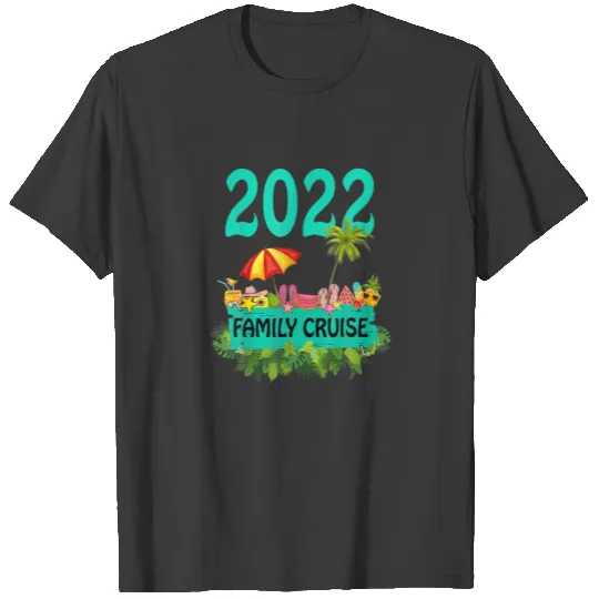 2022 Family Cruise Vacation Trip Family For Wo T-shirt