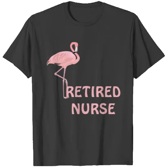 Flamingo Retired Nurse T-shirt