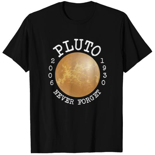 Pluto Never Forget 1930-2006 Funny T-shirt