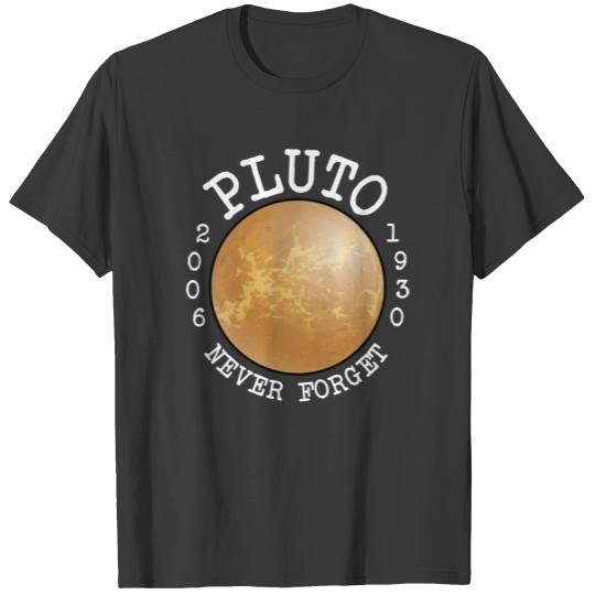 Pluto Never Forget 1930-2006 Funny T-shirt