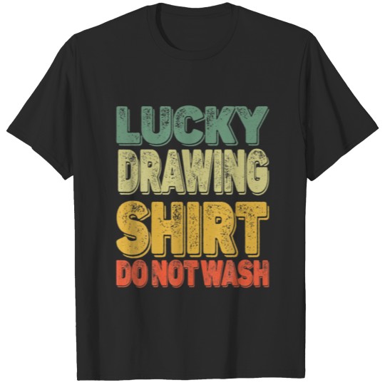 Discover Lucky Drawing Artist Painter Do Not Wash Men Wo T-shirt