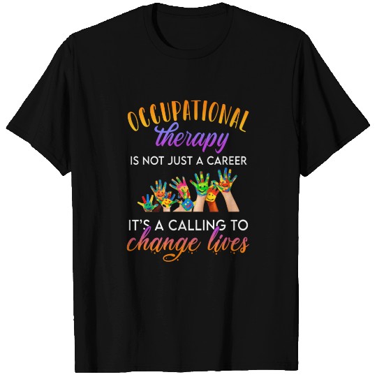 Occupational Therapy Quote Saying T-shirt