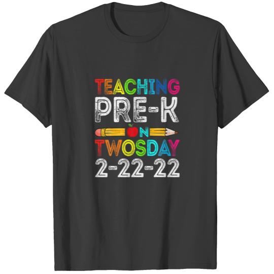 Teaching Pre-K On Twosday 2-22-2022 Funny Twosday T-shirt