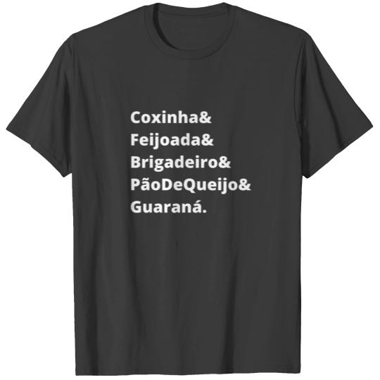Funny Brazilian Foodie Traditional Cuisine Brazil T-shirt