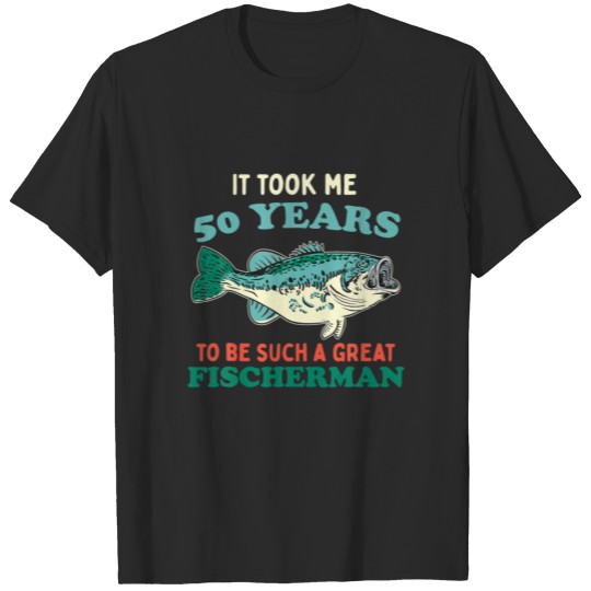 Fisherman Party Fishing Angler Fish 50Th Birthday T-shirt