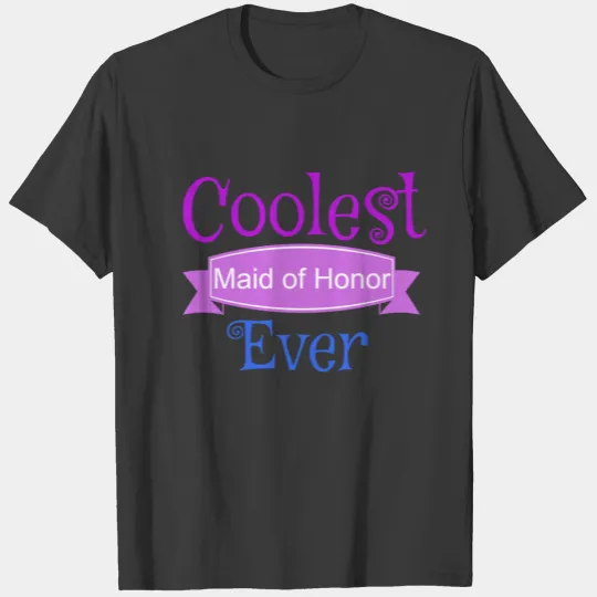 Super Cute Maid of Honor T-shirt