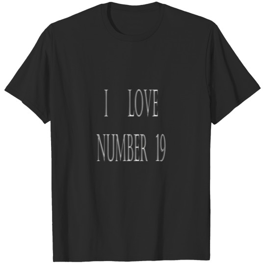 Discover I Love Number 19 Gift For Women And T-shirt