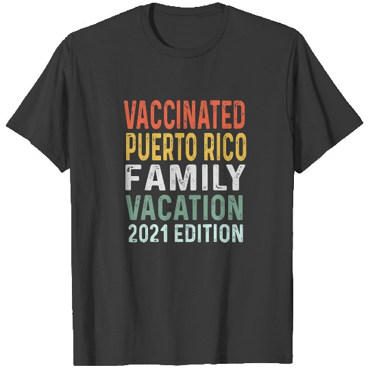 Road Trip 2021 Family Vacation Vaccinated Puerto R T-shirt
