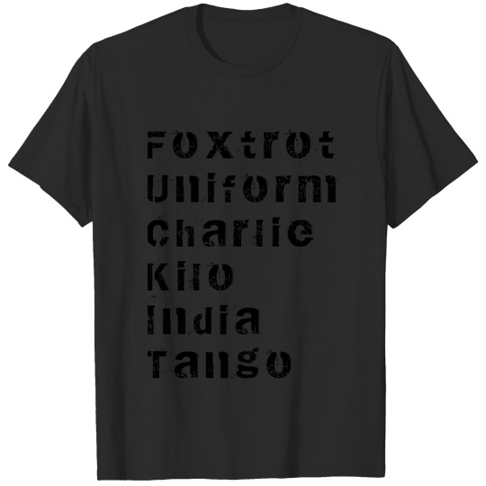 Discover Foxtrot, Uniform, Charlie, Kilo, India, Tango T-Sh T-shirt