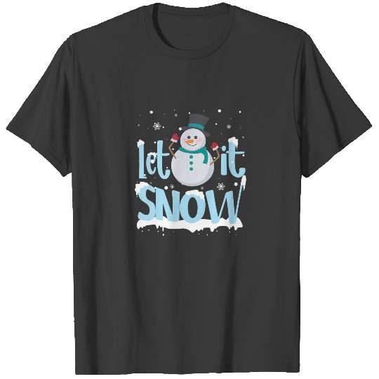 Christmas Snowman Let It Snow Funny Gift T-shirt