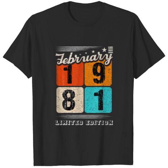 Discover Born In February 1981 Limited Edition 40 Years Old T-shirt