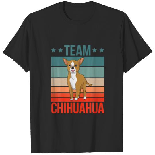 Discover Team Chihuahua Quote Dog Owner Chihuahua T-shirt
