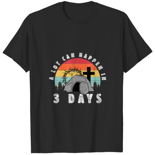 Discover A Lot Can Happen In 3 Days Christians Bibles T-shirt