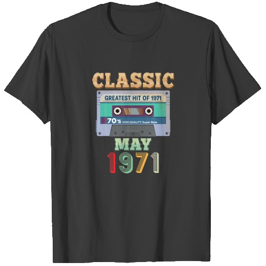 Discover Classic May 1971 50Th Birthday 50 Years Old Casset T-shirt