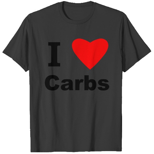 I Love Carbs! T-shirt
