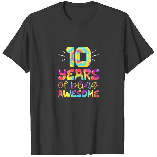 Discover 10 Years Of Being Awesome Tie Dye 10 Years Old 10T T-shirt