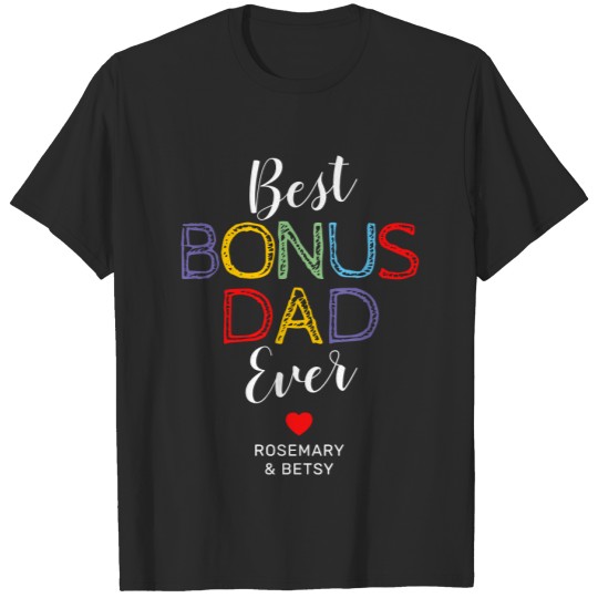 Discover Father's Day Best Bonus Dad Ever T-shirt