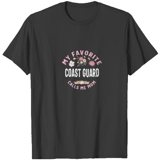 My Favorite Coast Guard Calls Me Mom Mother's Day T-shirt