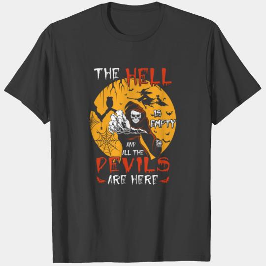 The hell is empty and all the devils are here T-shirt