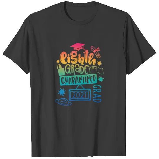 Discover 8Th Grade Graduate 2021 Graduate Quarantine Gradua T-shirt