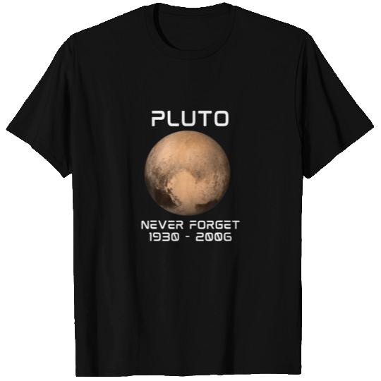 Solar System 9Th Planet Pluto Never Forget Outer S T-shirt