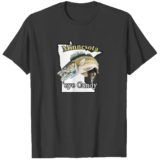 Minnesota 'Eye Candy Funny Walleye Fishing T-shirt