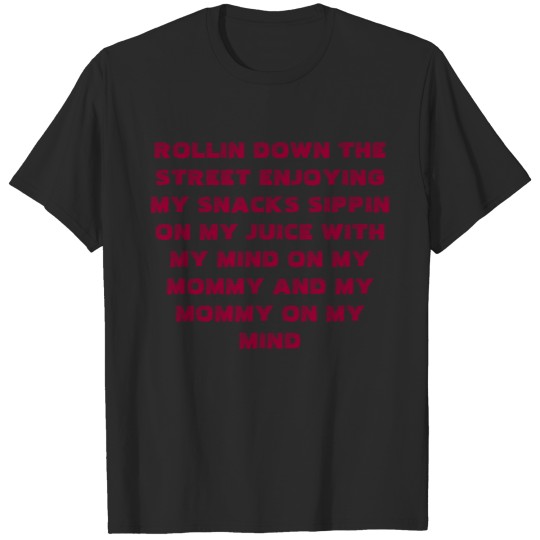 Rollin down the street creeper. T-shirt
