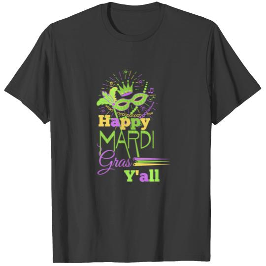 Happy Mardi Grass Y'all Gift Women Men Kids Girls T-shirt