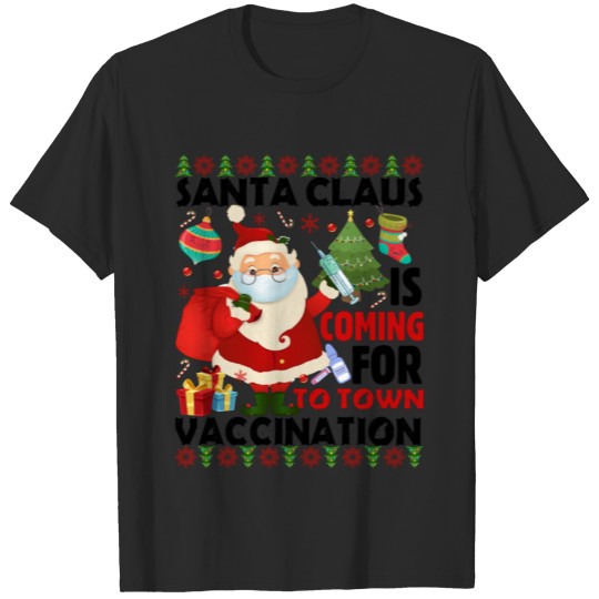 Discover SANTA CLAUS IS COMING TO TOWN FOR VACCINATION PLUS SIZE T-shirt