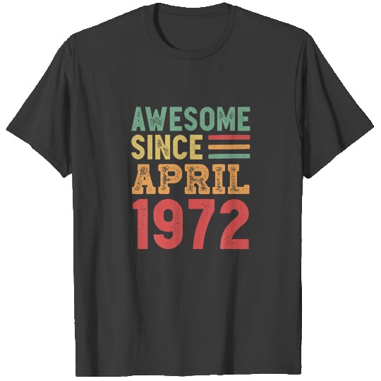 Awesome Since April 1972 50Th Birthday Retro Gift T-shirt