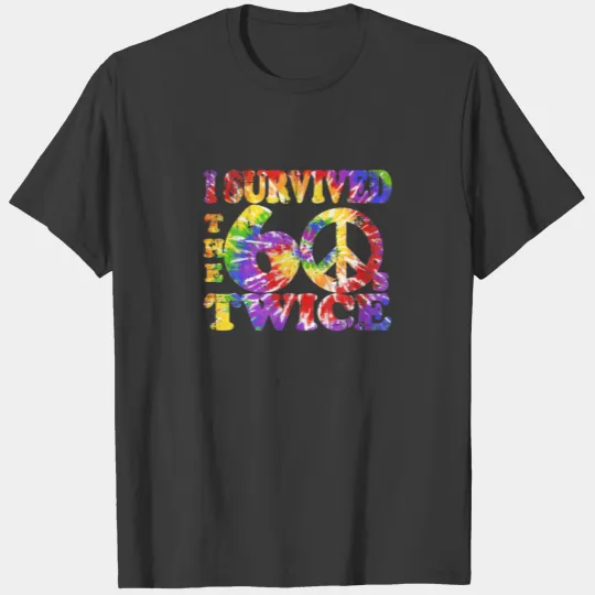 I Survived The Sixties 60S Twice Tie Dye 70Th Birt T-shirt