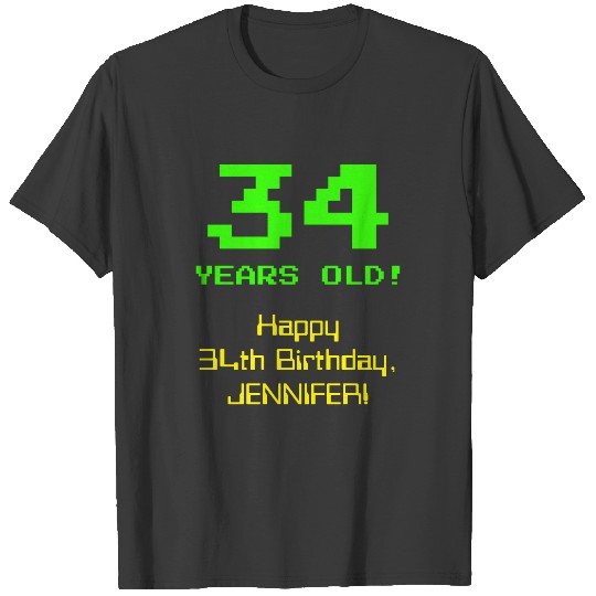 34th Birthday: Fun, 8-Bit Look, Nerdy / Geeky "34" T-shirt