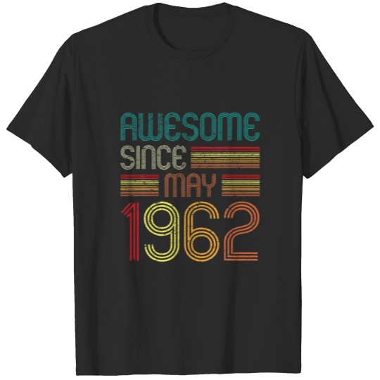Awesome Since May 1962 60Th Birthday 60 Years Old T-shirt