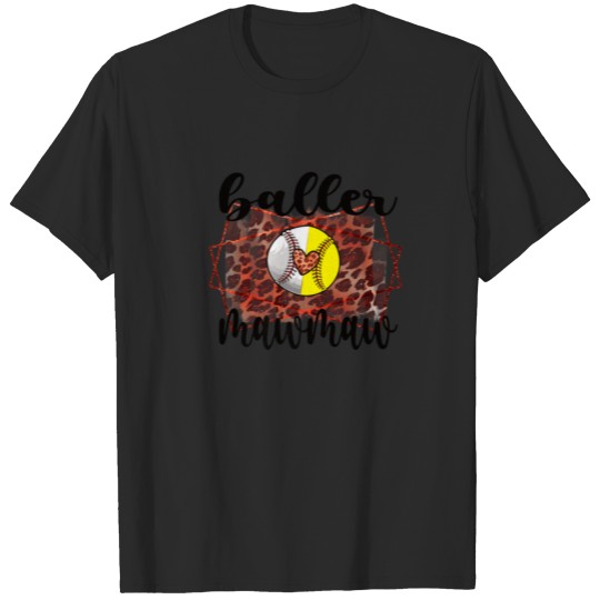 Discover Baller Mawmaw Of Softball Baseball Players Mawmaw T-shirt