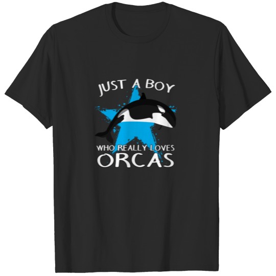 Discover Orca Killer Whale Just A Boy Who Really Loves Orca T-shirt